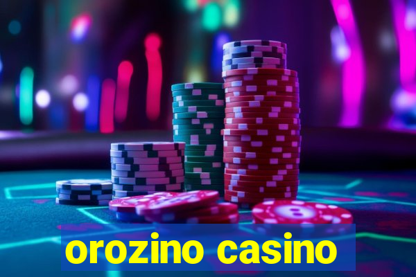 orozino casino